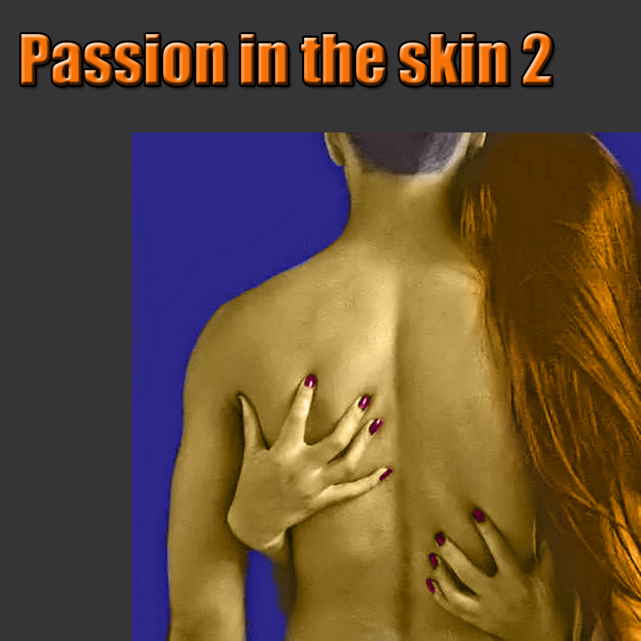 Passion in the Skin2
